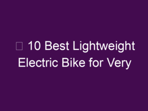✅ 10 Best Lightweight Electric Bike for Very Short Seniors