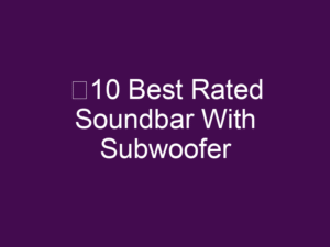 ✅10 Best Rated Soundbar With Subwoofer